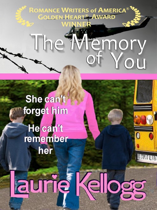 Title details for The Memory of You by Laurie Kellogg - Available